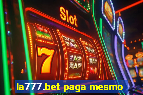 la777.bet paga mesmo